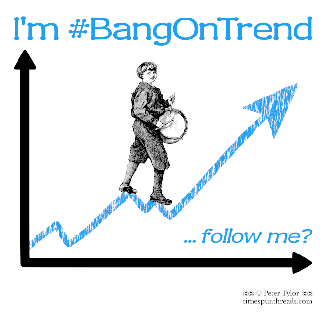 Timespun Threads - I'm Bang On Trend - Victorian drummer boy and line graph visual pun design
